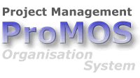 ProMOS Project Management and Organisation System